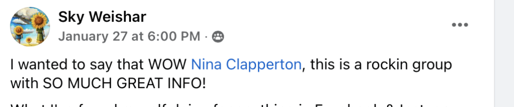 "Sky Weishar
I wanted to say that WOW Nina Clapperton, this is a rockin group with SO MUCH GREAT INFO!"